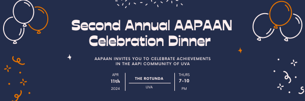 Flyer advertising AAPAAN's second annual celebration dinner taking place at the UVA Rotunda on Thursday, April 11, 2024. 